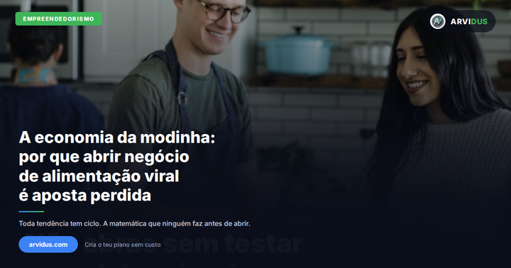 Capa do artigo: A economia da modinha: por que abrir um negócio de alimentaç